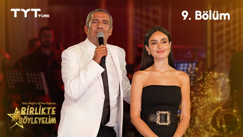 Yavuz Bingöl ve Elif Buse Doğan ile Birlikte Söyleyelim 9. Bölüm